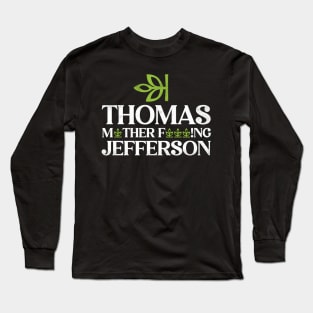 Thomas MFing Jefferson Long Sleeve T-Shirt